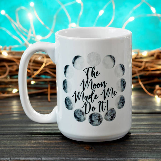 'The Moon Made Me Do It' Mug